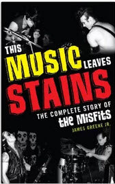 MISFITS - THIS MUSIC LEAVES STAINS BOOK (HARDCOVER)