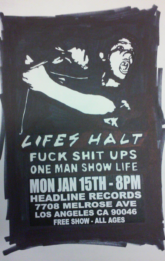 HEADLINE FLYER - LIFE'S HALT / FUCK SHIT UPS / ONE MAN SHOW LIFE