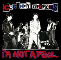 COCKNEY REJECTS - I'M NOT A FOOL 1" BUTTON
