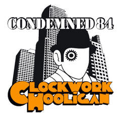 CONDEMNED 84 - CLOCKWORK HOOLIGAN 1" BUTTON