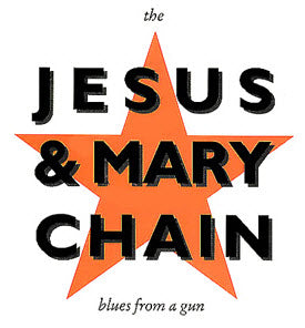 JESUS & MARY CHAIN - BLUES FROM A GUN 1" BUTTON