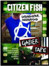 CITIZEN FISH - UNDERWATER OVERGROUND / GAFFER TAPE DVD