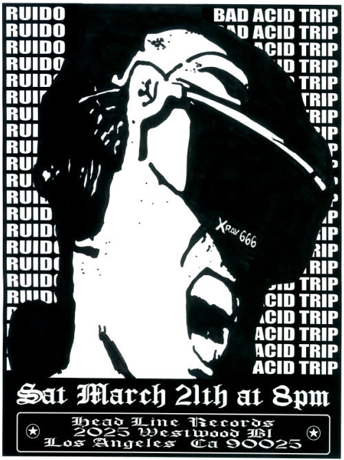 HEADLINE FLYER - RUIDO / BAD ACID TRIP