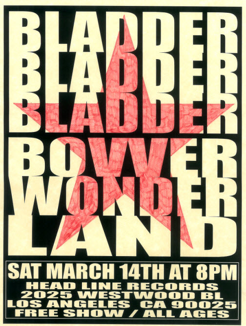 HEADLINE FLYER - BLADDER BLADDER BLADDER / BOVVER WONDERLAND