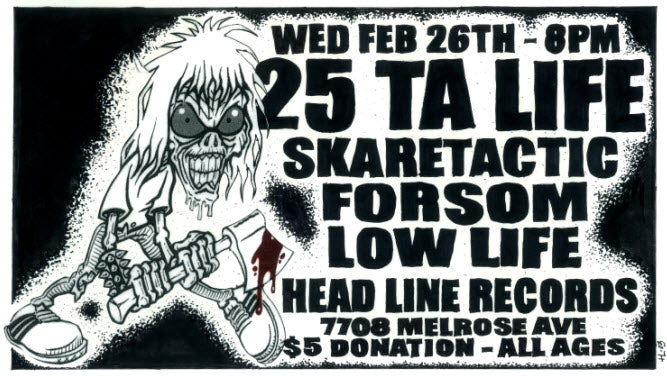 HEADLINE FLYER - 25 TA LIFE / SKARETACTIC / FORSOM / LOW LIFE