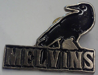 MELVINS - CROW METAL PIN