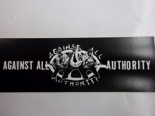 AGAINST ALL AUTHORITY - AGAINST ALL AUTHORITY STICKER