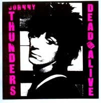 JOHNNY THUNDERS - DIED OR ALIVE 1" BUTTON