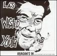 WASTED YOUTH - REAGAN 1" BUTTON