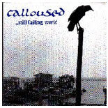 CALLOUSED - STILL FAILING WORLD