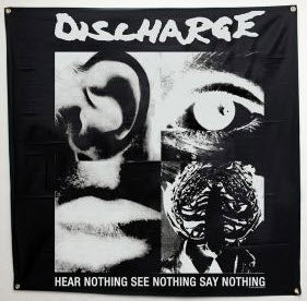 DISCHARGE - HEAR NOTHING SEE NOTHING SAY NOTHING FABRIC FLAG BANNER