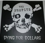 PROFITS - DYING FOR DOLLARS