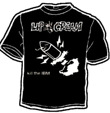 LIP CREAM - KILL THE IBM TEE SHIRT