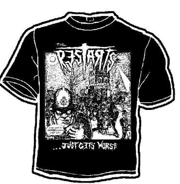 RESTARTS - JUST GETS WORSE TEE SHIRT