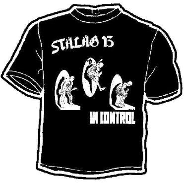 STALAG 13 - IN CONTROL TEE SHIRT