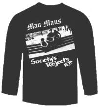 MAU MAUS - SOCIETY'S REJECTS EP LONG SLEEVE TEE SHIRT