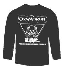 OXYMORON - BEWARE LONG SLEEVE TEE SHIRT