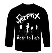 SKEPTIX - BORN TO LOSE LONG SLEEVE TEE SHIRT