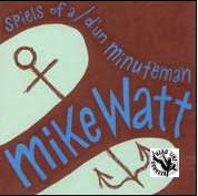 BOOK - MINUTEMEN:  SPIELS OF A / D'UN BY MIKE WATT