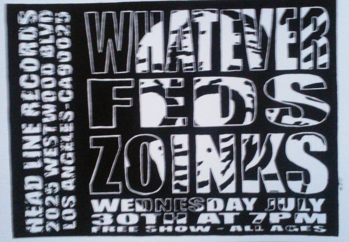 HEADLINE FLYER - WHATEVER / FEDS / ZOINKS