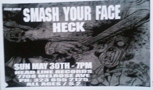 HEADLINE FLYER - SMASH YOUR FACE / HECK