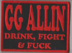 GG ALLIN - DRUNK FIGHT & FUCK EMBROIDERED PATCH