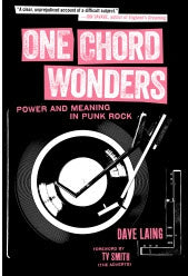 BOOK - ONE CHORD WONDERS: POWER & MEANING IN PUNK ROCK