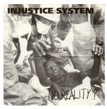 INJUSTICE SYSTEM - NO REALITY