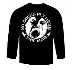 MOB - NO DOVES FLY HERE LONG SLEEVE TEE SHIRT