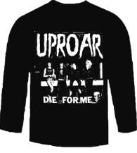 UPROAR - DIE FOR ME LONG SLEEVE TEE SHIRT