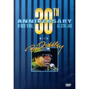 BO DIDDLEY - 30TH ANNIVERSARY OF RNR WITH DVD