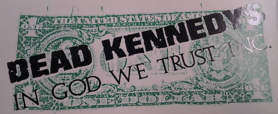 DEAD KENNEDYS - IN GOD WE TRUST INC. STICKER