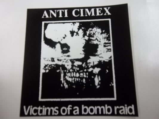 ANTI CIMEX - VICTIMS OF A BOMB RAID STICKER