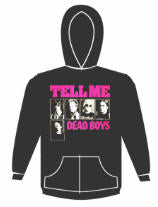 DEAD BOYS - TELL ME HOODIE SWEATSHIRT