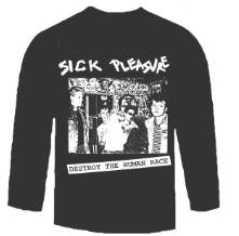 SICK PLEASURE - DESTROY THE HUMAN RACE LONG SLEEVE TEE SHIRT