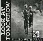 LOOK AT TOMORROW - FILLED WITH FEAR