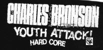 CHARLES BRONSON - YOUTH ATTACK HARDCORE PATCH