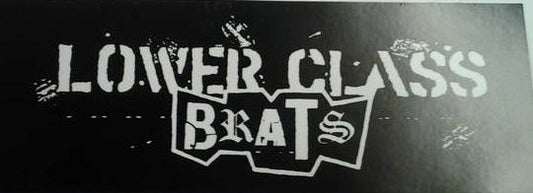 LOWER CLASS BRATS - LOWER CLASS BRATS STICKER