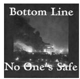 BOTTOM LINE - NO ONE'S SAFE (YELLOW WAX)