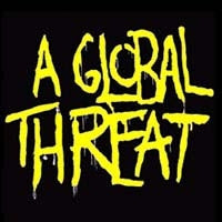 A GLOBAL THREAT - A GLOBAL THREAT 1" BUTTON