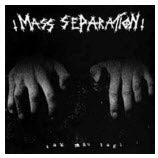 MASS SEPARATION - TAK MAU LAGI