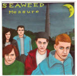 SEAWEED - MEASURE (CLEAR)