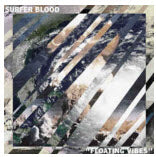 SURFER BLOOD - FLOATING VIBES (WHITE)