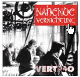 NAHENDE VERNICHTUNG - VERTIGO