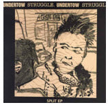 SPLIT EP - STRUGGLE / UNDERTOW