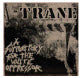 TRANE - A SUPPOSITORY FOR THE WHITE OPPRESSOR