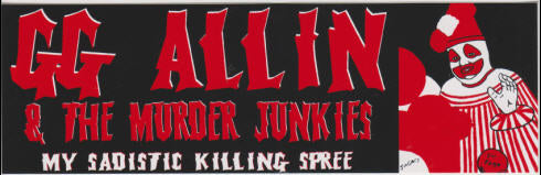 GG ALLIN & MURDER JUNKIES - GACY: MY SADISTIC KILLING SPREE