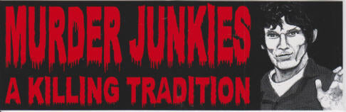 MURDER JUNKIES - RICHARD RAMIREZ: A KILLING TRADITION STICKER