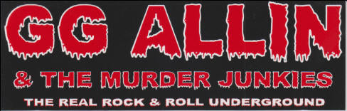 GG ALLIN & MURDER JUNKIES - THE REAL ROCK'N'ROLL UNDERGROUND