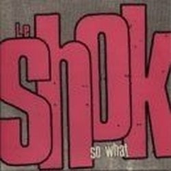 LE SHOK - SO WHAT 1" BUTTON